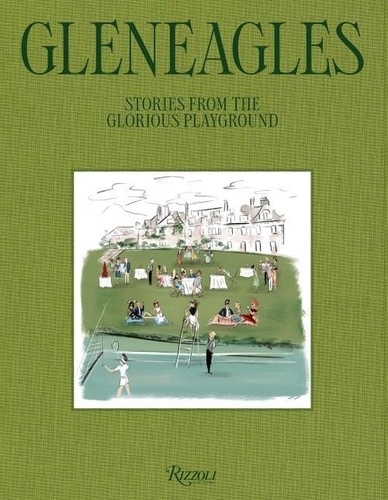 James Collard - Gleneagles - The Glorious Playground.
