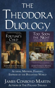 The Theodora Duology: Fortune's Child; Too Soon the Night (The Complete Story of Empress Theodora) (Box set)