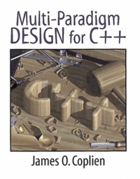 James Coplien - Multi-Paradigm Design For C++.