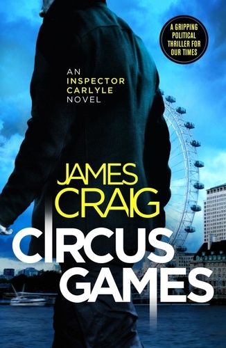 Circus Games. An addictive political thriller
