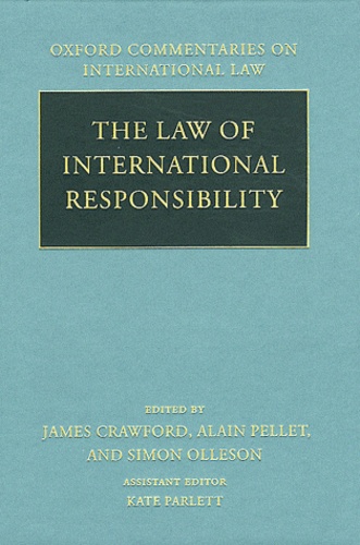 James Crawford et Alain Pellet - The Law of International Responsibility.