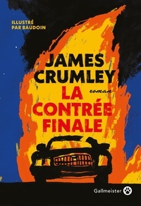 James Crumley - La contrée finale.