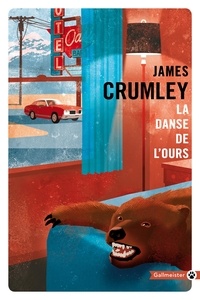 James Crumley - La Danse de l'ours.