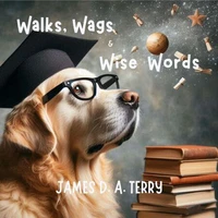 Walks, Wags &amp; Wise Words