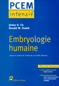 James-D Fix et Ronald-W Dudek - Embryologie humaine.