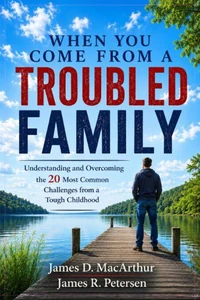 When You Come From a Troubled Family