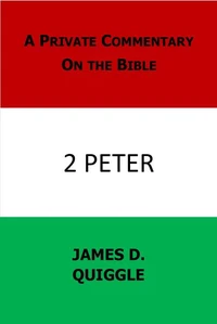 A Private Commentary on the Bible: 2 Peter