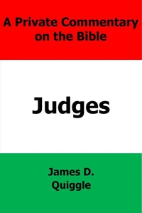 A Private Commentary on the Bible: Judges