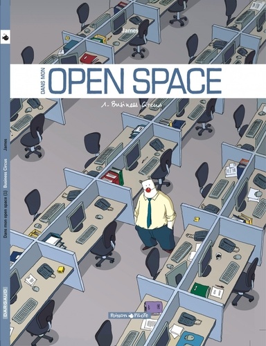 Dans mon Open Space Tome 1 Business Circus