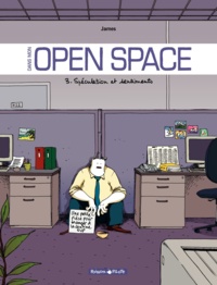  James - Dans mon Open Space Tome 3 : Spéculation et sentiments.