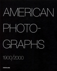 James Danziger - The American photographs, 1900-2000.