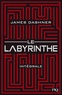 James Dashner - L'épreuve Intégrale : Le labyrinthe.