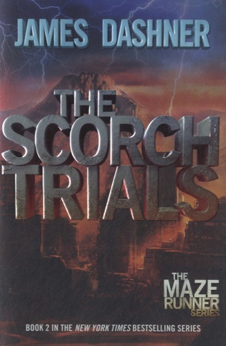 James Dashner - The Scorch Trials - Book 2 of The Maze Runner Series.