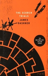 James Dashner - The Scorch Trials.