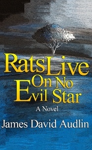  James David Audlin - Rats Live on no Evil Star.
