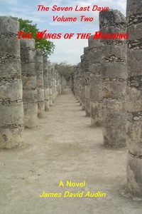 The Seven Last Days - Volume II: The Wings of the Morning