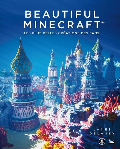 James Delaney - Beautiful Minecraft - Les plus belles créations des fans.