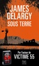 James Delargy - Sous terre - Un pur thriller âpre, dans une ambiance étouffante.
