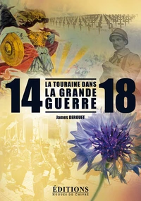 La Touraine dans la Grande Guerre