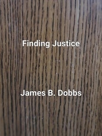  James Dobbs - Finding Justice - The Ol' Cowboy Series, #3.