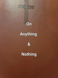 On Anything &amp; Nothing