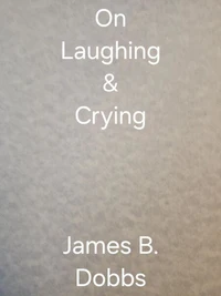 On Laughing &amp; Crying