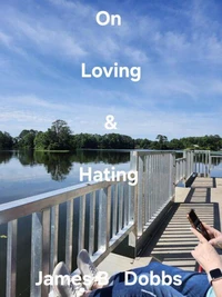 On Loving &amp; Hating