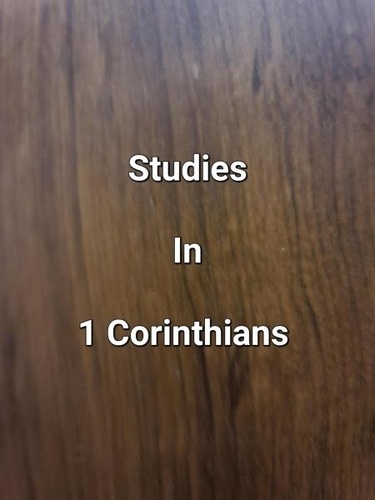  James Dobbs - Studies In 1 Corinthians.