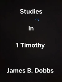Studies In 1 Timothy