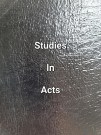  James Dobbs - Studies In Acts.