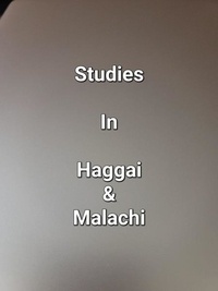  James Dobbs - Studies In Haggai &amp; Malachi.