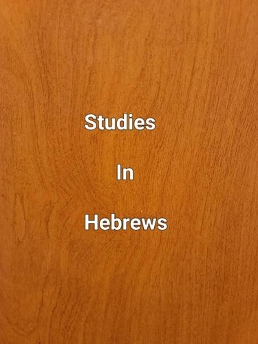  James Dobbs - Studies In Hebrews.