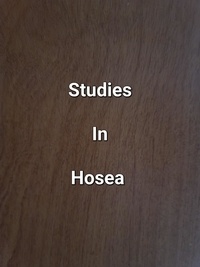 James Dobbs - Studies In Hosea.