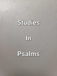 Studies In Psalms