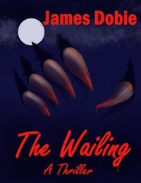  James Dobie - The Wailing - Wallowa Lake Series.