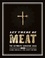 Let There Be Meat. The Ultimate Barbecue Bible