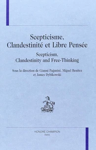Scepticisme, clandestinité et libre pensée : Scepticism, clandestinity and free-thinking