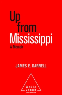 James E. Darnell - Up from Mississippi - A memoir.