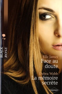 Face au doute ; La mémoire secrète