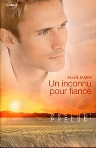 Un inconnu pour fiancé