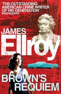 James Ellroy - Brown's Requiem.