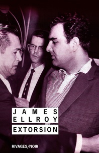 James Ellroy - Extorsion - Suivi de Perfidia.