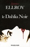 James Ellroy - Le Dahlia Noir.