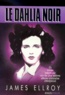 James Ellroy - Quatuor Los Angeles Tome 1 : Le dahlia noir.