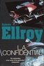 James Ellroy - Quatuor Los Angeles Tome 3 : L.A. Confidential.