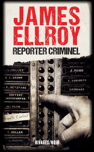 James Ellroy - Reporter criminel.