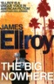 James Ellroy - The Big Nowhere.