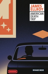 James Ellroy - Underworld Tome 2 : American Death Trip.