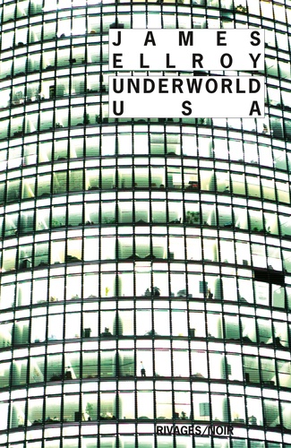 James Ellroy - Underworld USA.