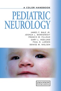 James F Bale - Pediatric Neurology - A Color Handbook.